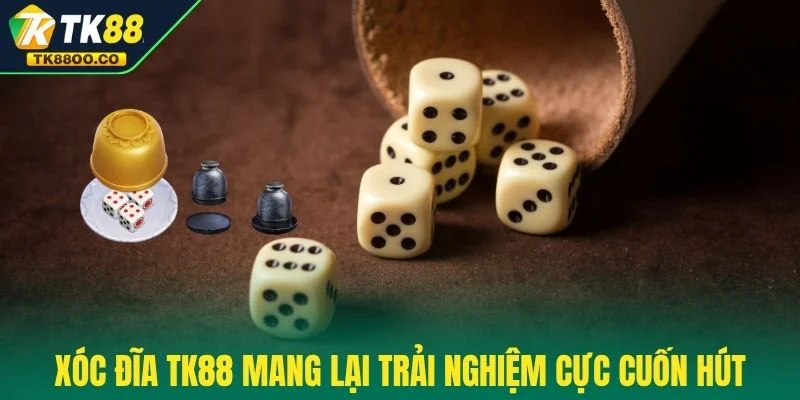 Xóc Đĩa TK88 - Đặt Đúng Cửa Thắng Lớn Trong Một Phút 2 Xóc đĩa TK88 mang lại trải nghiệm cực cuốn hút
